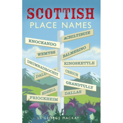 Scottish Placenames (Waverley Scottish Classics series)