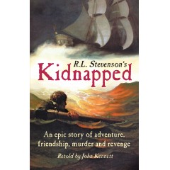 R. L Stevenson's Kidnapped - retold by John Kennett