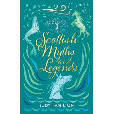 Scottish Myths and Legends (Waverley Scottish Classics series)