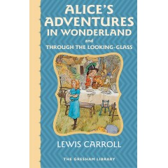 Alice's Adventures in Wonderland and Through the Looking Glass - eBook (The Gresham Library)