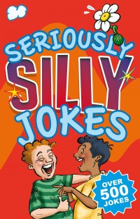 Cover for Seriously Silly Jokes